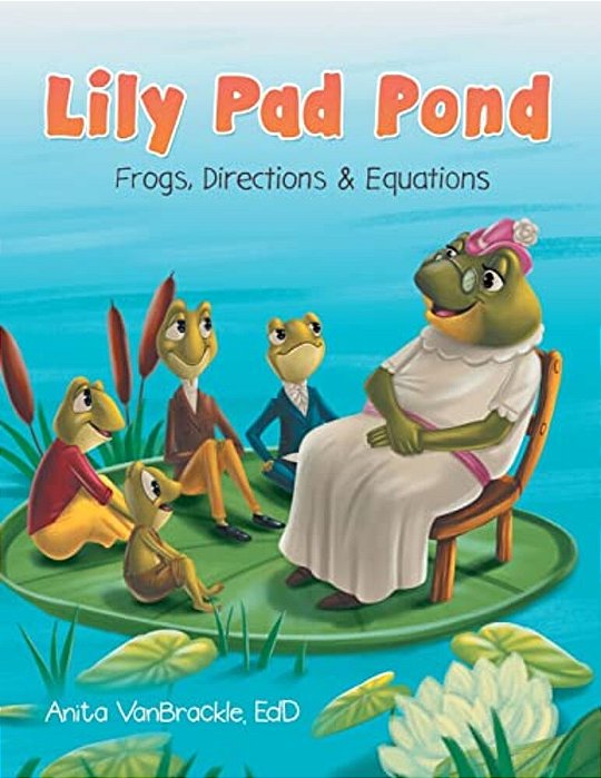Lily Pad Pond: Frogs, Directions & Equations-..