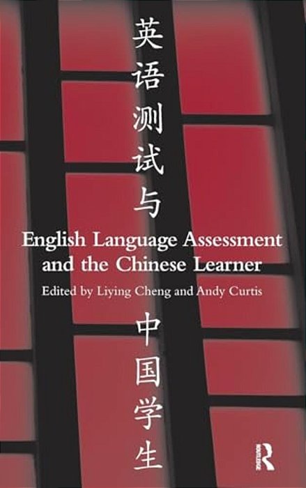 English Language Assessment And The Chinese Learner-..