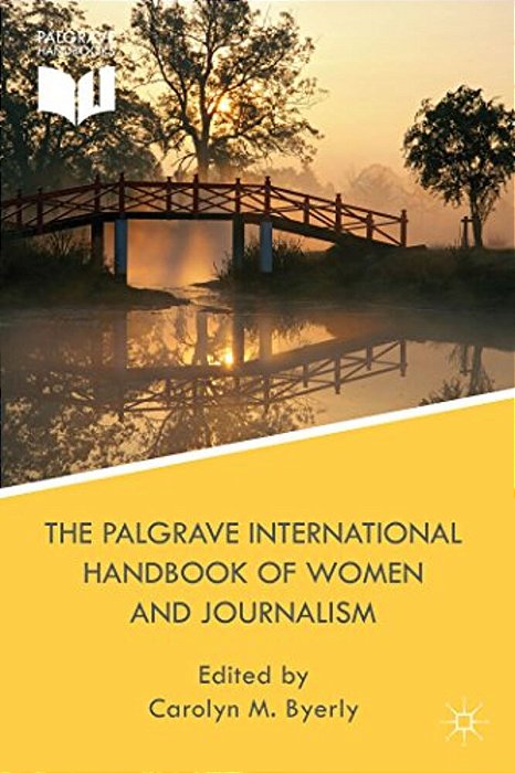 The Palgrave International Handbook Of Women And Journalism-..