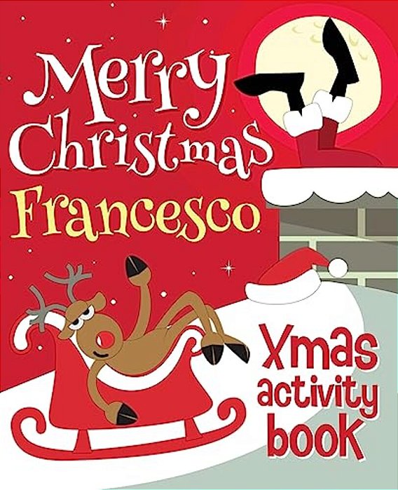 Merry Christmas Francesco - Xmas Activity Book: (Personalized Children's Activity Book)-..