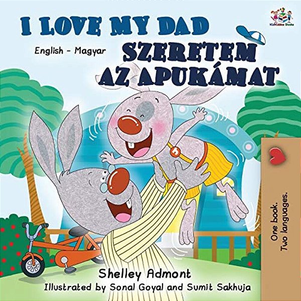 I Love My Dad Szeretem Az Apukamat: English Hungarian Bilingual Book-..