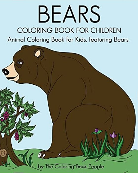 Bears Coloring Book For Children: Animal Coloring Book For Kids, Featuring Bears-..