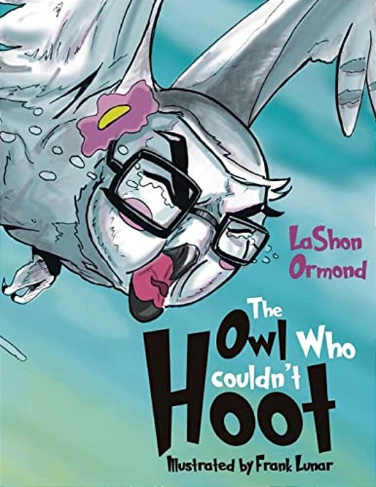 The Owl Who Couldn't Hoot-..