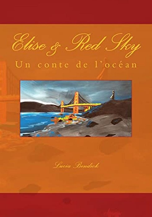 Elise & Red Sky: Un Conte De L'Océan-..