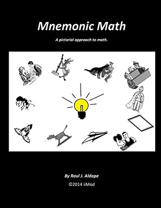 Mnemonic Math: A Pictorial Approach To Math-..