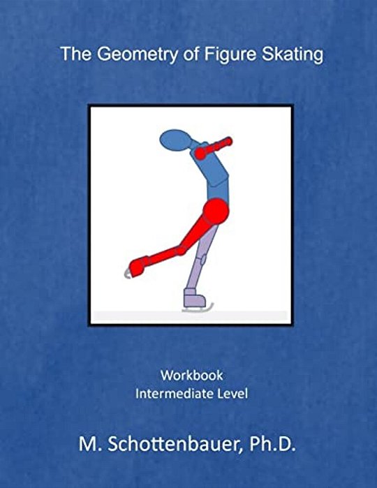 The Geometry Of Figure Skating: Workbook-..