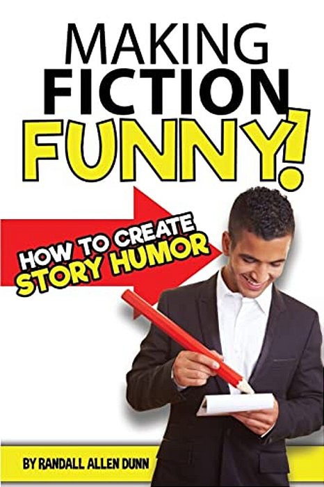 Making Fiction Funny! How To Create Story Humor-..