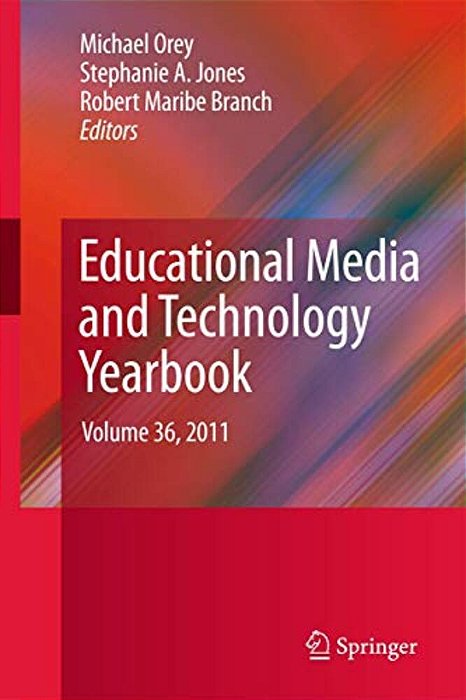 Educational Media And Technology Yearbook: Volume 36, 2011-..