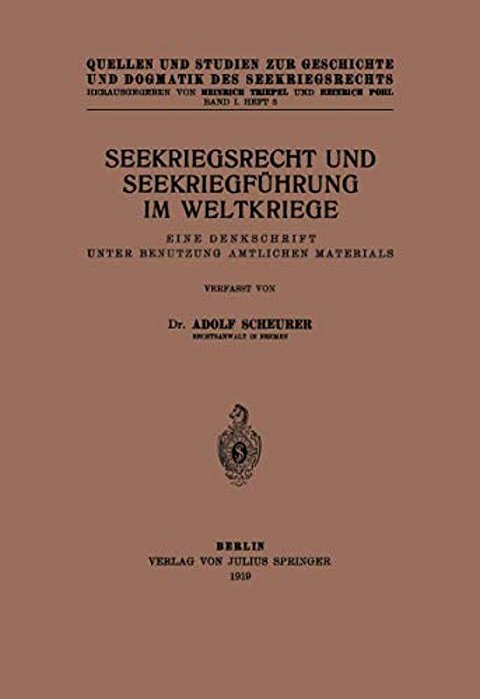Seekriegsrecht Und Seekriegführung Im Weltkriege: Eine Denkschrift Unter Benutzung Amtlichen Materials-..