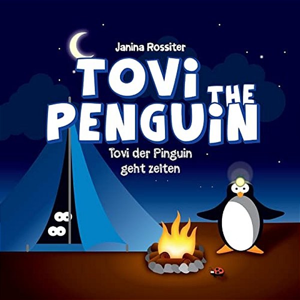 Tovi The Penguin: Geht Zelten-..