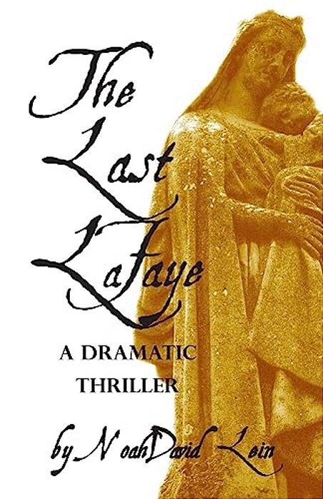 The Last Lafaye: A Dramatic Thriller-..