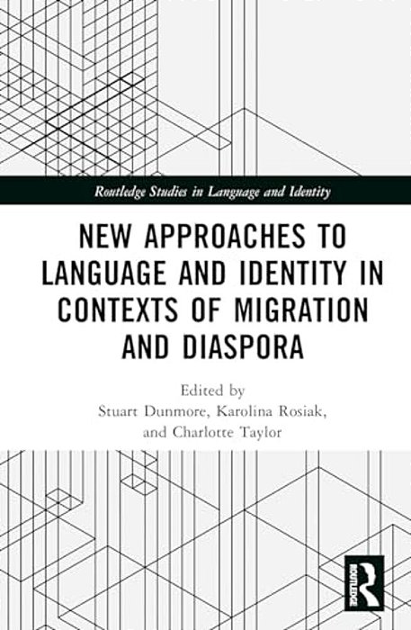 New Approaches To Language And Identity In Contexts Of Migration And Diaspora-..