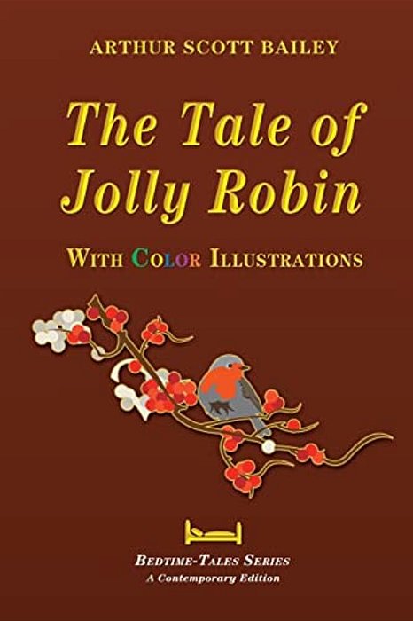 The Tale Of Jolly Robin - With Color Illustrations-..