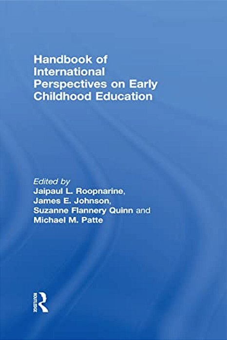 Handbook Of International Perspectives On Early Childhood Education-..
