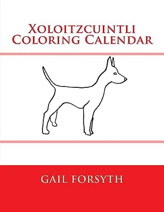 Xoloitzcuintli Coloring Calendar-..