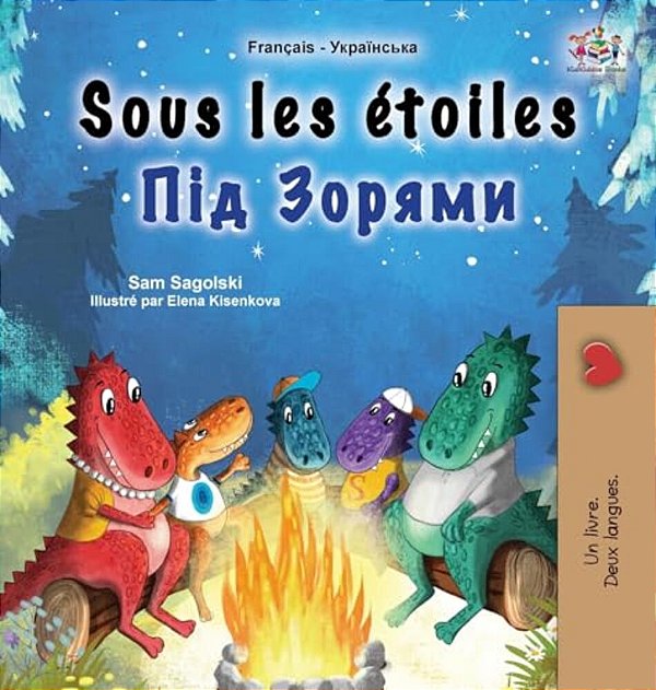 Sous Les Étoiles (Livre Pour Enfants Bilingue Français-Ukrainien)-..