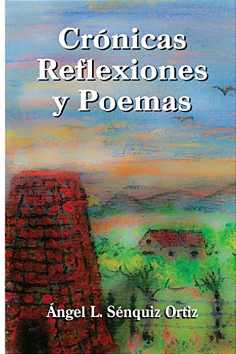 Crónicas, Poemas Y Reflexiones-..