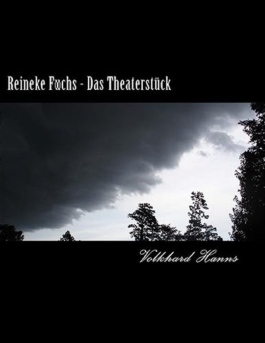 Reineke Fuchs - Das Theaterstück-..
