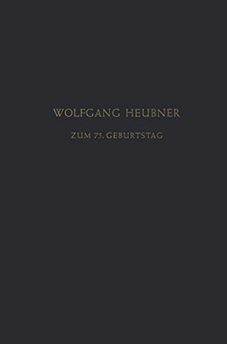 Festschrift Zum 75. Geburtstag: Gewidmet Von Seinen Schülern, Freunden Und Kollegen-..