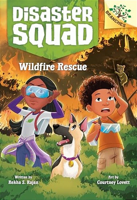 Wildfire Rescue: A Branches Book (Disaster Squad #1)-..