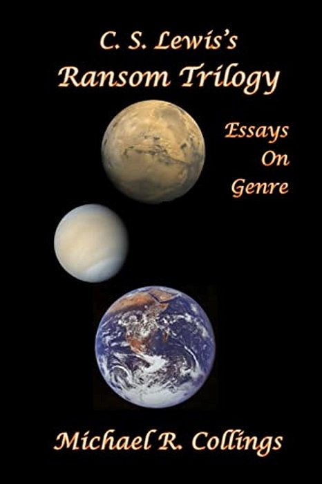 C. S. Lewis's Ransom Trilogy: Essays On Genre-..