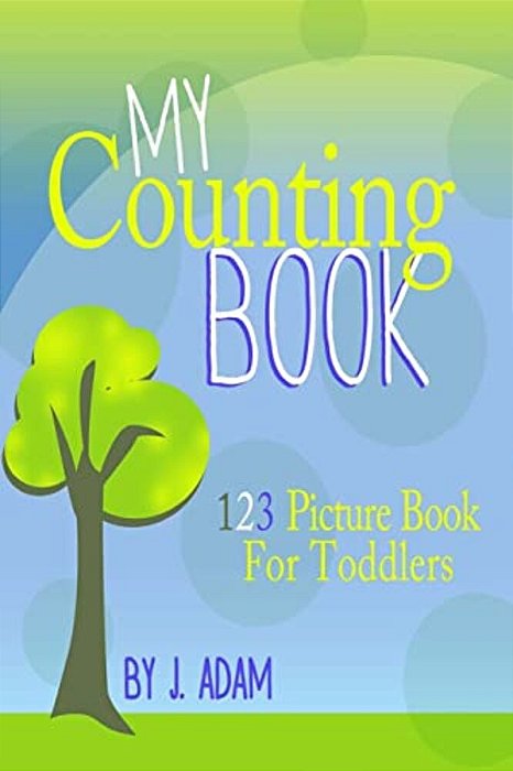 My Counting Book: 123 Picture Book For Toddlers-..