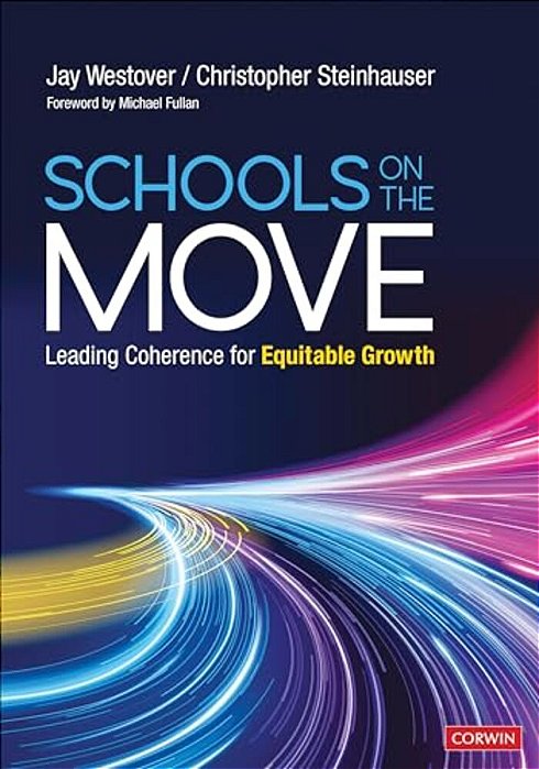 Schools On The Move: Leading Coherence For Equitable Growth-..