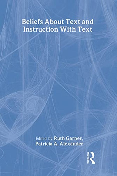 Beliefs About Text And Instruction With Text-..