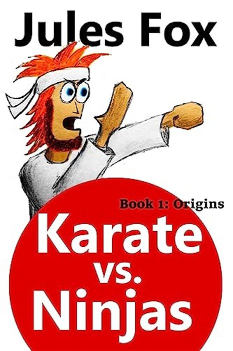 Karate Vs. Ninjas Book 1 - Origins-..