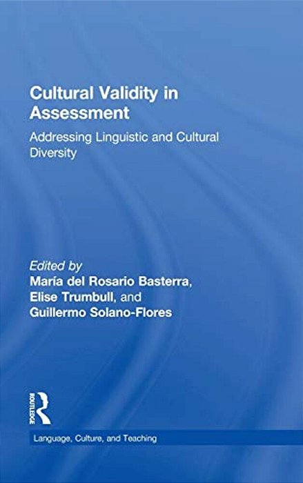 Cultural Validity In Assessment: Addressing Linguistic And Cultural Diversity-..