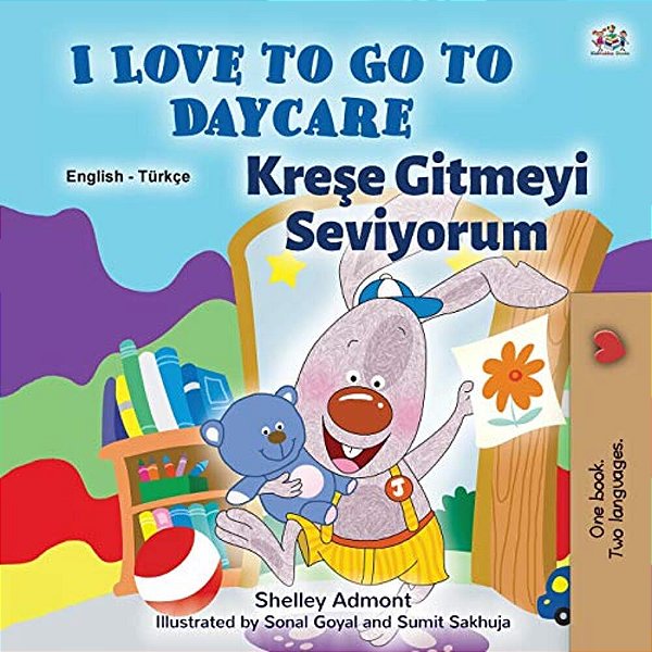 I Love To Go To Daycare (English Turkish Bilingual Book For Kids)-..