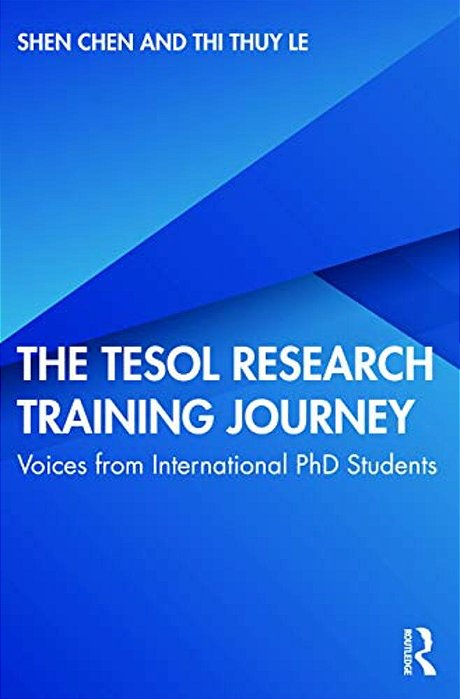 The Tesol Research Training Journey: Voices From International Phd Students-..