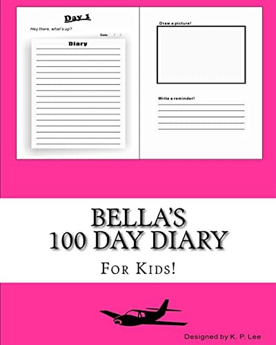 Bella's 100 Day Diary-..