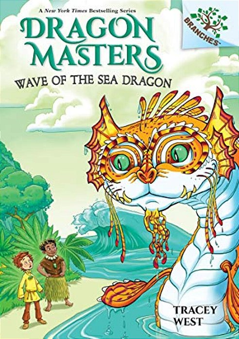 Wave Of The Sea Dragon: A Branches Book (Dragon Masters #19): Volume 19-..