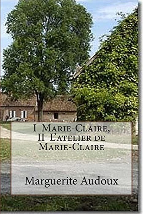 I Marie-Claire, II L'Atelier De Marie-Claire-..