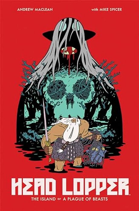 Head Lopper Volume 1: The Island Or A Plague Of Beasts-..