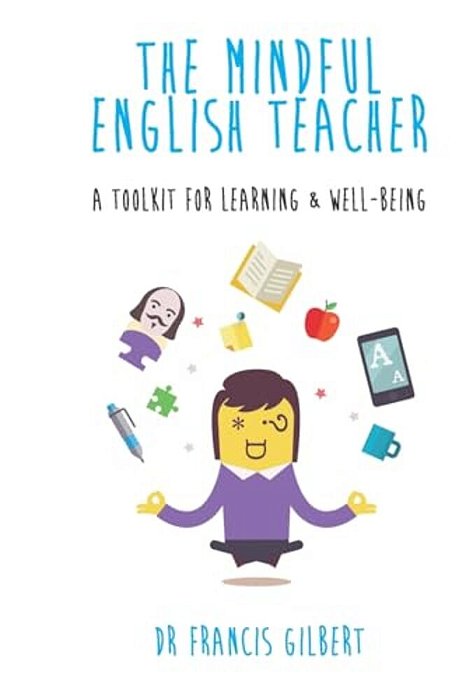 The Mindful English Teacher: A Toolkit For Learning & Well-Being-..