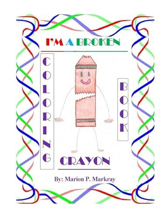 I'm A Broken Crayon Coloring Book-..