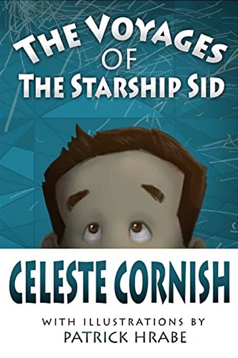 The Voyages Of The Starship Sid-..