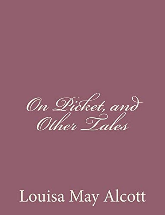 On Picket, And Other Tales-..