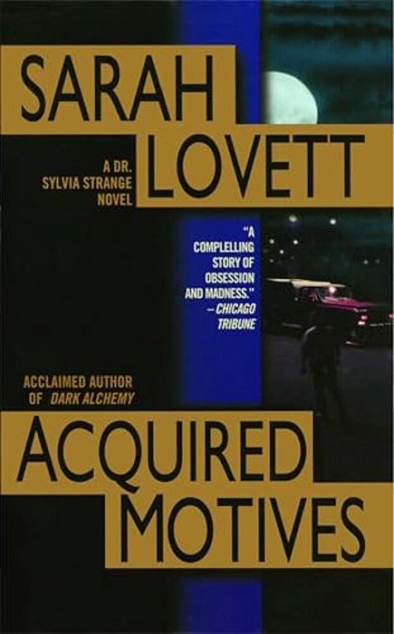 Acquired Motives: A Dr. Silvia Strange Novel-..