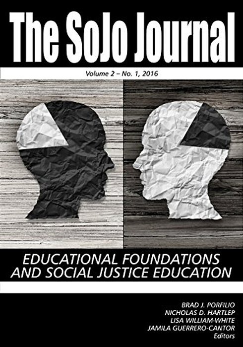 Sojo Journal Vol 2 Issue 1: Educational Foundations And Social Justice Education-..