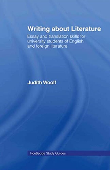 Writing About Literature: Essay And Translation Skills For University Students Of English And Foreign Literature-..