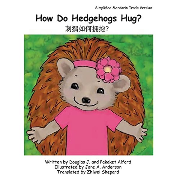 How Do Hedgehogs Hug? Simplified Mandarin Trade Version: - Many Ways To Show Love-..