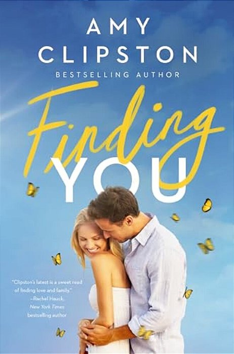 Finding You: A Heartwarming Romance Of Second Chances And Hope-..