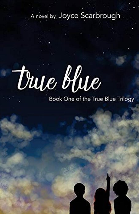 True Blue: Book One Of The True Blue Trilogy-..