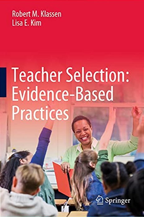 Teacher Selection: Evidence-Based Practices-..
