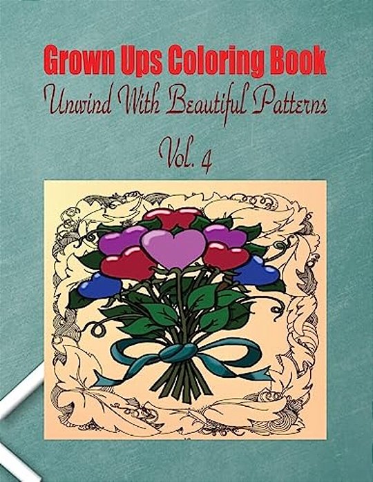 Grown Ups Coloring Book Unwind With Beautiful Patterns Vol. 4 Mandalas-..