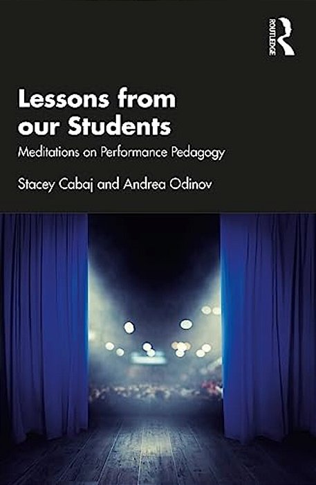 Lessons From Our Students: Meditations On Performance Pedagogy-..