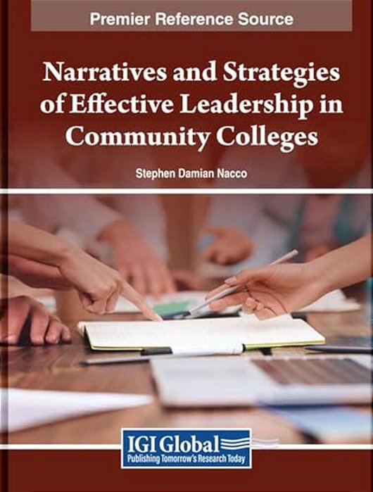 Narratives And Strategies Of Effective Leadership In Community Colleges-..